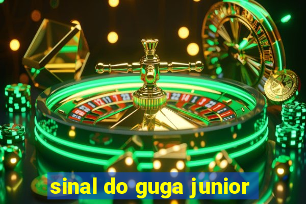 sinal do guga junior